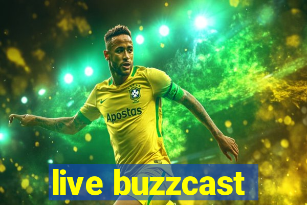 live buzzcast